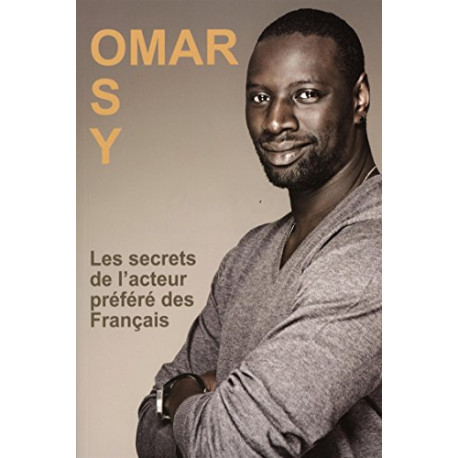 Omar Sy les secrets de l'acteur préféré des Français Omar Sy les secrets de l'acteur préféré des Français