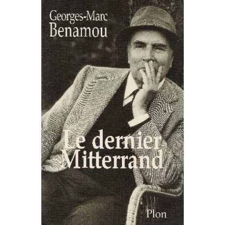 Le dernier Mitterrand Le dernier Mitterrand