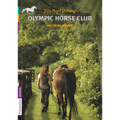 Olympic horse club Tome 3 : Un cheval menacé Olympic horse club Tome 3 : Un cheval menacé