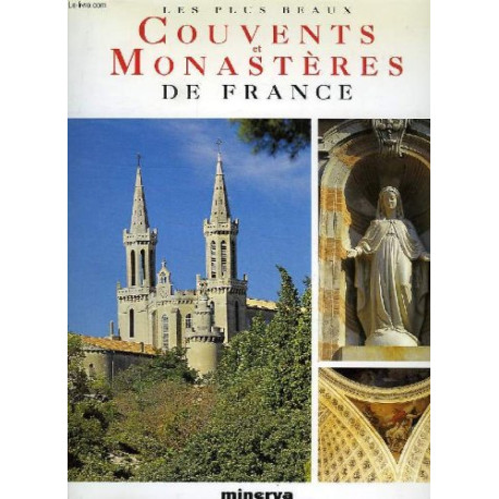 Les plus beaux couvents et monastères de France Les plus beaux couvents et monastères de France