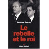 Le rebelle et le roi