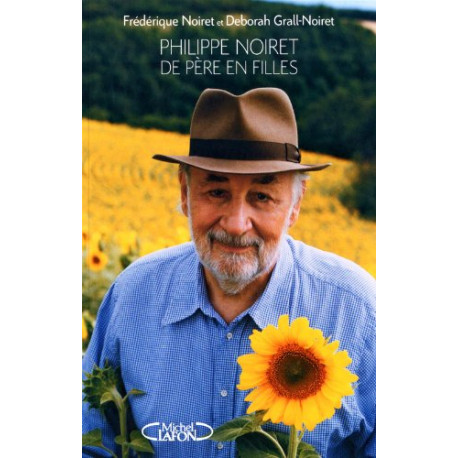 Philippe noiret de pied en cap sa fille et sa peti Philippe noiret de pied en cap sa fille et sa peti