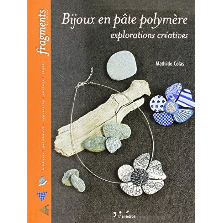 Bijoux en pâte polymère: Explorations créatives Bijoux en pâte polymère: Explorations créatives
