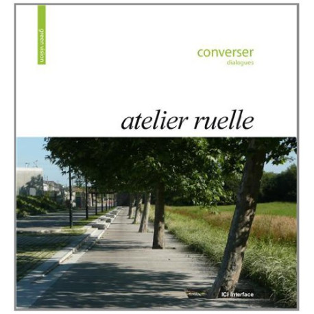 Atelier Ruelle : Converser Dialogues Atelier Ruelle : Converser Dialogues