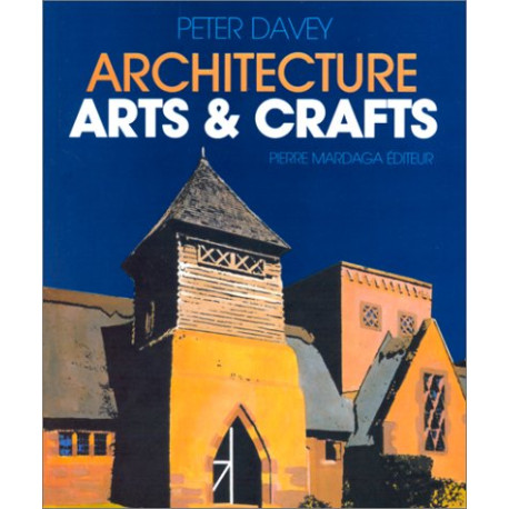L'Architecture : Arts et crafts L'Architecture : Arts et crafts