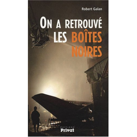 On a retrouvé les boîtes noires On a retrouvé les boîtes noires