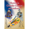 Mettre la Grande Guerre en couleurs