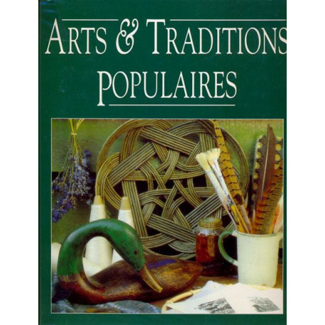 Arts et traditions populaires Arts et traditions populaires