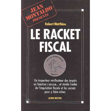 Le Racket fiscal Le Racket fiscal