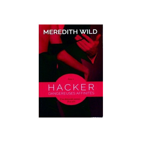 Hacker Tome I - Dangereuses affinités Hacker Tome I - Dangereuses affinités
