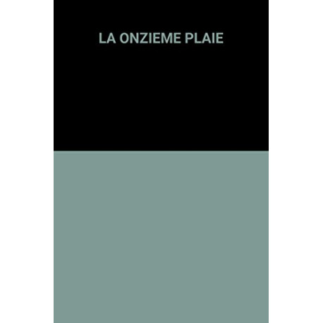 La onzieme plaie La onzieme plaie