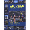 Le vélo pour tous : Sport passion sport technique sport santé