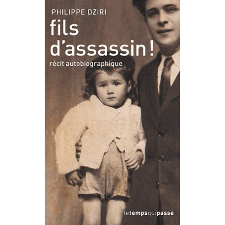 Fils d´assassin !: Histoire d'une vie Fils d´assassin !: Histoire d'une vie