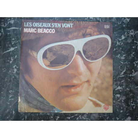 Marc Beacco Les oiseaux s'en vont-Quand j'entends Les cigales 45t... Marc Beacco Les oiseaux s'en vont-Quand j'entends Les cigales 45t...