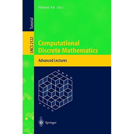 Computational Discrete Mathematics: Advanced Lectures Computational Discrete Mathematics: Advanced Lectures