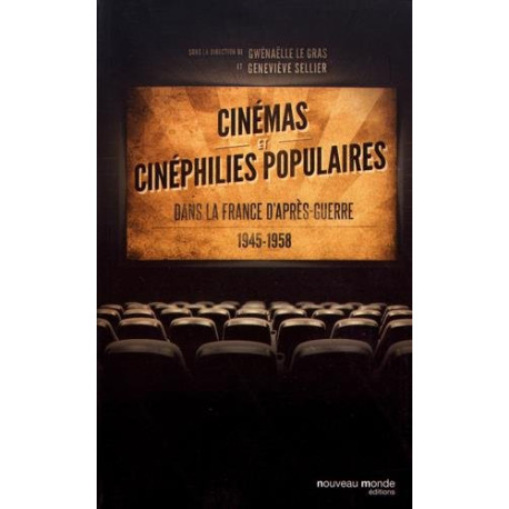 Cinémas et cinéphilies populaires dans la France d'après-guerre... Cinémas et cinéphilies populaires dans la France d'après-guerre...