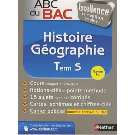 ABC du BAC Excellence Histoire - Géographie Term S ABC du BAC Excellence Histoire - Géographie Term S