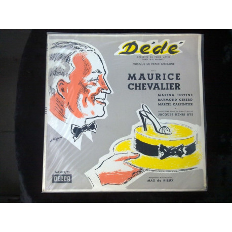 Dédé opérette en 3 actes musique de Henri Christiné avec Maurice... Dédé opérette en 3 actes musique de Henri Christiné avec Maurice...