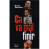 Ca va mal finir