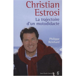 Christian Estrosi Trajectoire d'un motodidacte