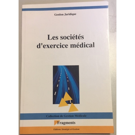 Les sociétés d'exercice médical Les sociétés d'exercice médical