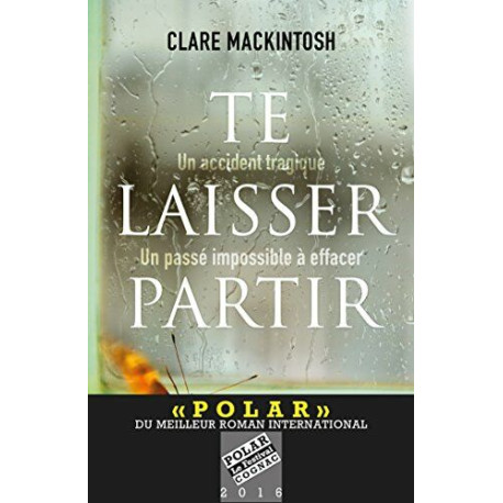 Te laisser partir - Prix du meilleur roman international Festival... Te laisser partir - Prix du meilleur roman international Festival...