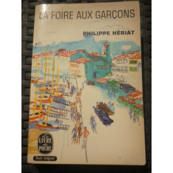 p hériat LA FOIRE AUX GARCONS Le livre de poche