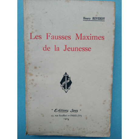 Les Fausses Maximes de la Jeunesse Henry reverdy