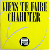 Viens Te Faire Chahuter