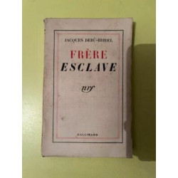 Jacques debû bridel Frère esclave Gallimard