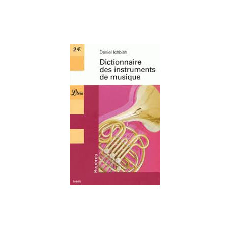 Dictionnaire des instruments de musique Dictionnaire des instruments de musique