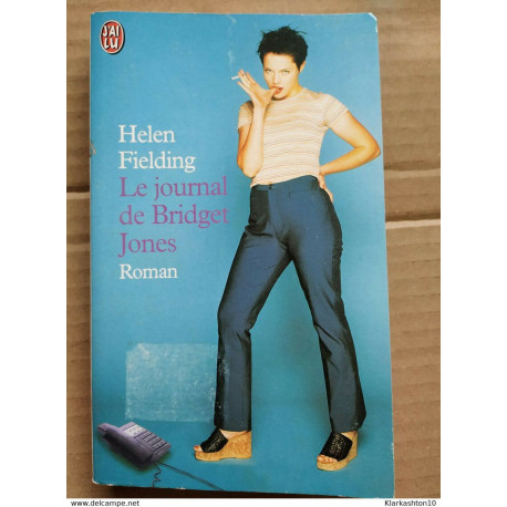 Helen Fielding - Le journal de Bridget Jones/ J'ai lu Helen Fielding - Le journal de Bridget Jones/ J'ai lu