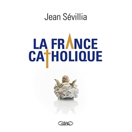 La France catholique La France catholique