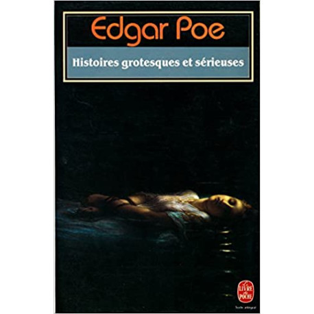 Histoires grotesques et sérieuses Histoires grotesques et sérieuses