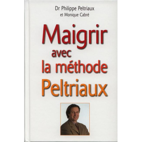 Maigrir avec la méthode Peltriaux Maigrir avec la méthode Peltriaux