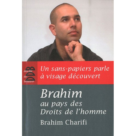Brahim au pays des Droits de l'homme Brahim au pays des Droits de l'homme