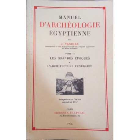 MANUEL D'ARCHEOLOGIE EGYPTIENNE TOME II - LES GRANDES EPOQUES -... MANUEL D'ARCHEOLOGIE EGYPTIENNE TOME II - LES GRANDES EPOQUES -...