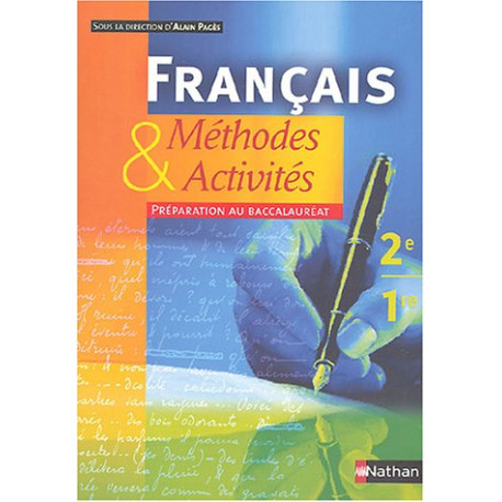 Français : Méthodes et Activités 2nde-1ère Français : Méthodes et Activités 2nde-1ère