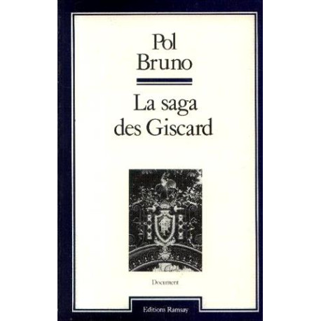 La saga des giscard La saga des giscard