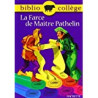 La Farce de Maître Pathelin numéro 17 texte intégral. Elève