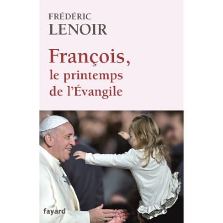 François le printemps de l'Evangile François le printemps de l'Evangile
