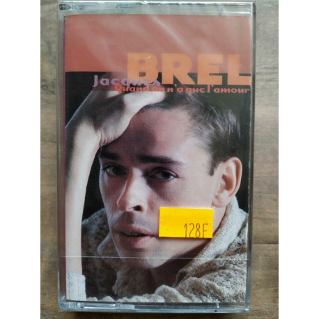 Jacques Brel - Quand on n'a que l'amour Cassette Audio-K7 NEUVE...