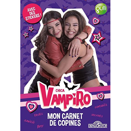 Chica Vampiro - Mon carnet de copines Chica Vampiro - Mon carnet de copines