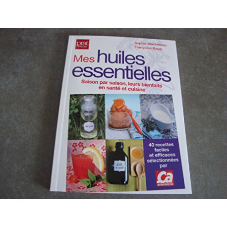 Mes huiles essentielles Mes huiles essentielles