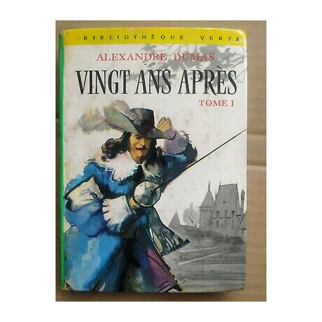 Vingt ans après Tome I Bibliothèque verte