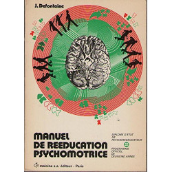 Manuel de rééducation psychomotrice tome 2