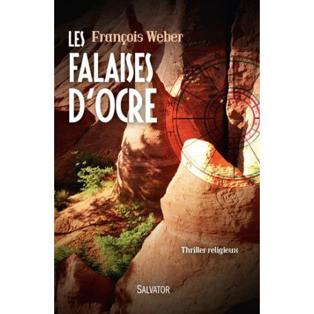 Les falaises d'ocre. THRILLER RELIGIEUX Les falaises d'ocre. THRILLER RELIGIEUX