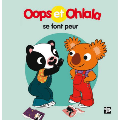 Oops et Ohlala se font peur Oops et Ohlala se font peur