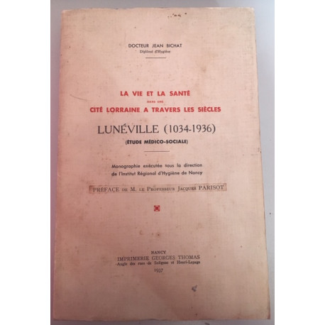LA VIE ET LA SANTE DANS UNE CIT2 LORRAINE A TRAVERS LES SIECLES -...