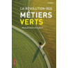 La révolution des métiers verts : 20 passionnés témoignent